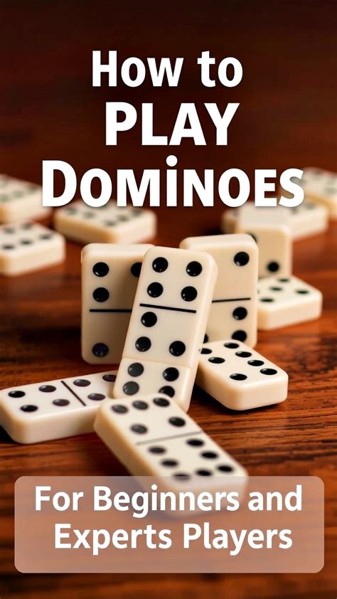 how to play dominoes game|How to Play Dominoes (For Beginners and Expert’s Players).